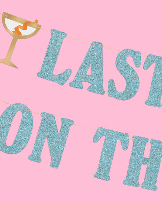 Last Toast Banner, Bachelorette Party