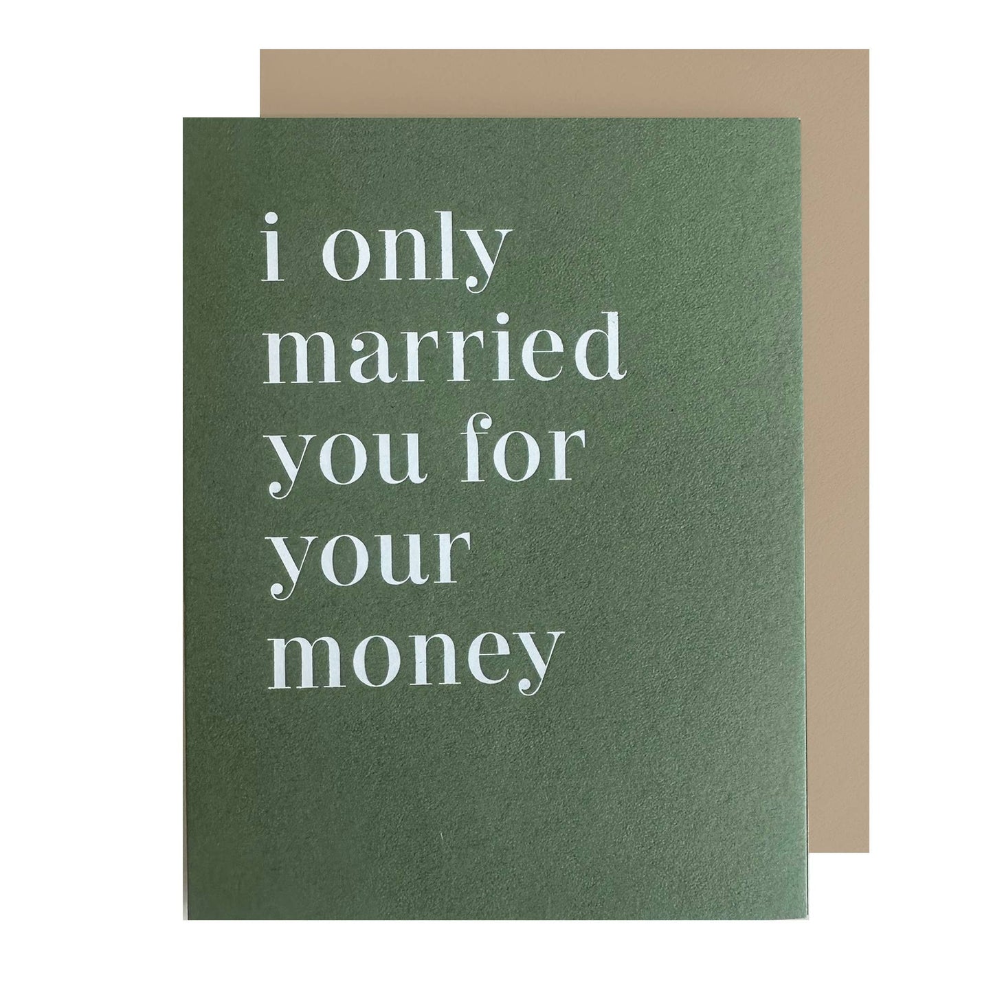 Married You For Your Money Anniversary Card
