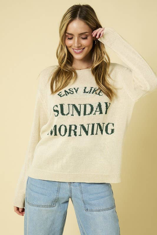 "EASY LIKE SUNDAY MORNING" LIGHT WEIGHT SWEATER: Cream / S