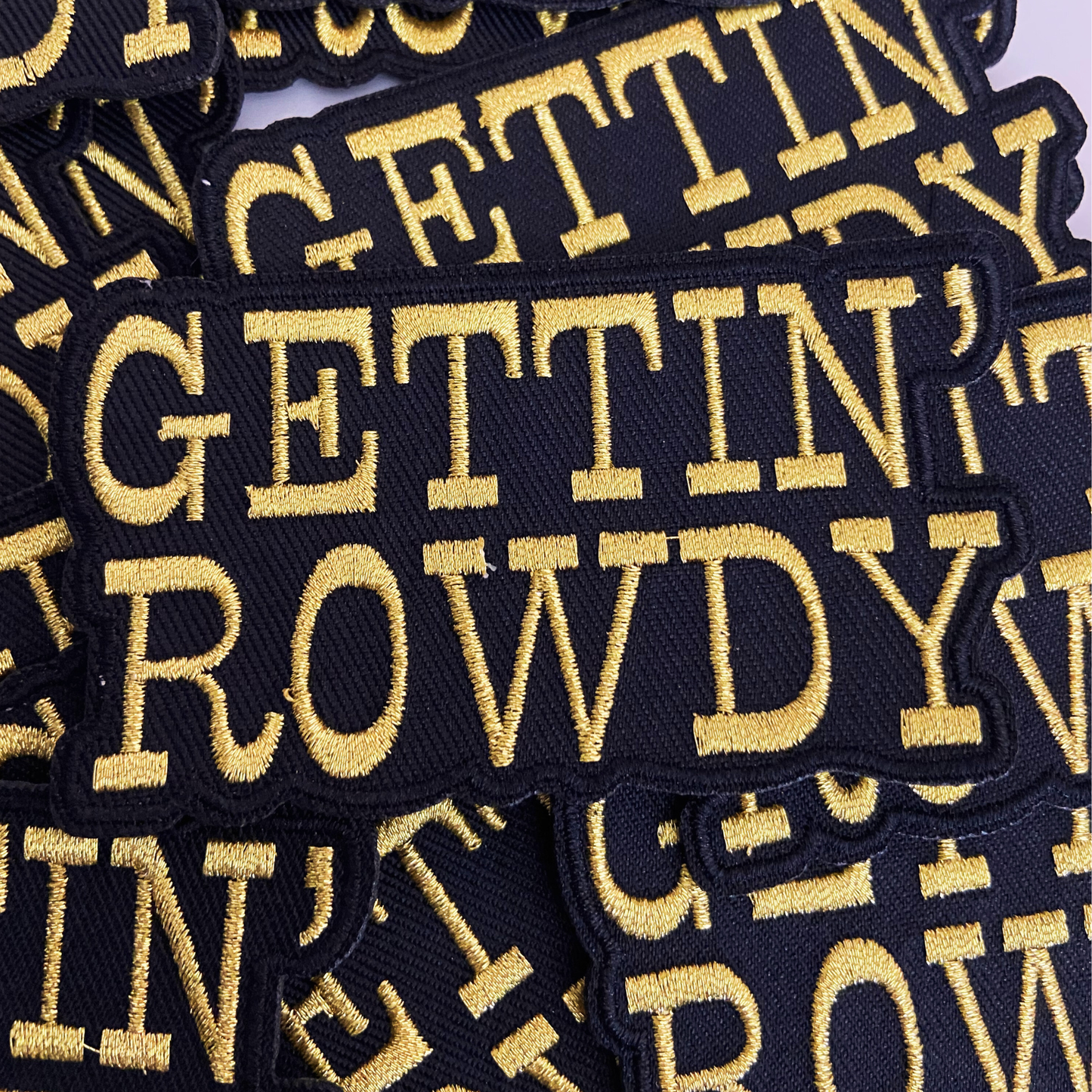 3.5" GETTIN' ROWDY - Gold Metallic - Embroidered Hat Patch: QTY 1