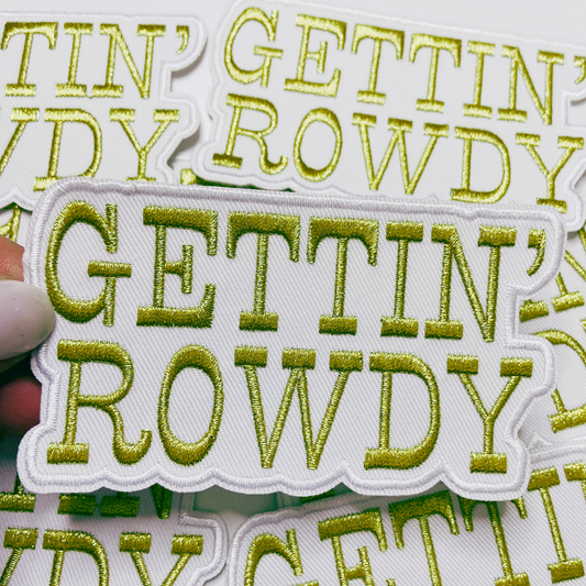 3.5" GETTIN' ROWDY - WHITE & Gold Metallic - Embroidered Hat Patch: QTY 1