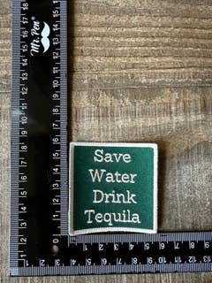 Save Water Drink Tequila Green Iron on Patch, Iron on patch