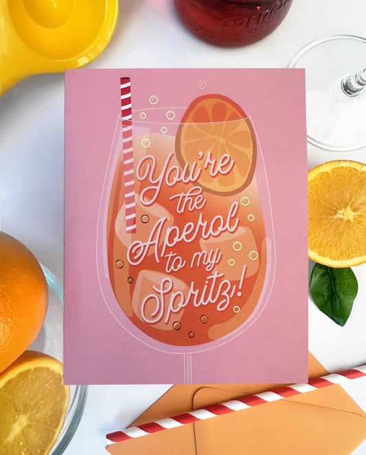 Aperol to my Spritz! Galentine's Day Card