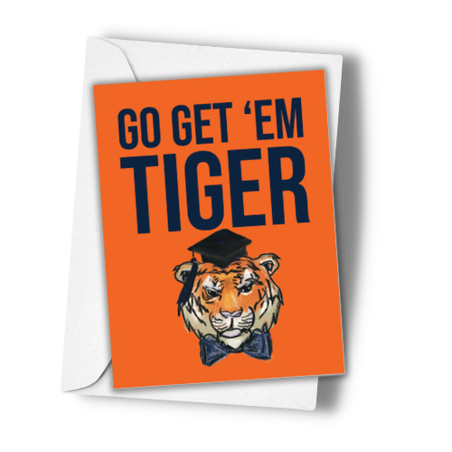 Tiger - Go Get 'Em Tiger Greeting Card