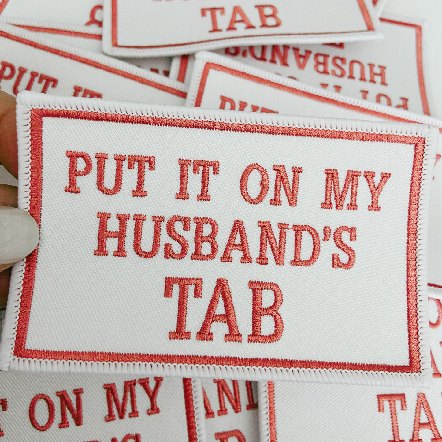 4" Put it on my Husbands Tab -  Embroidered Hat Patch (Version 2): QTY 1