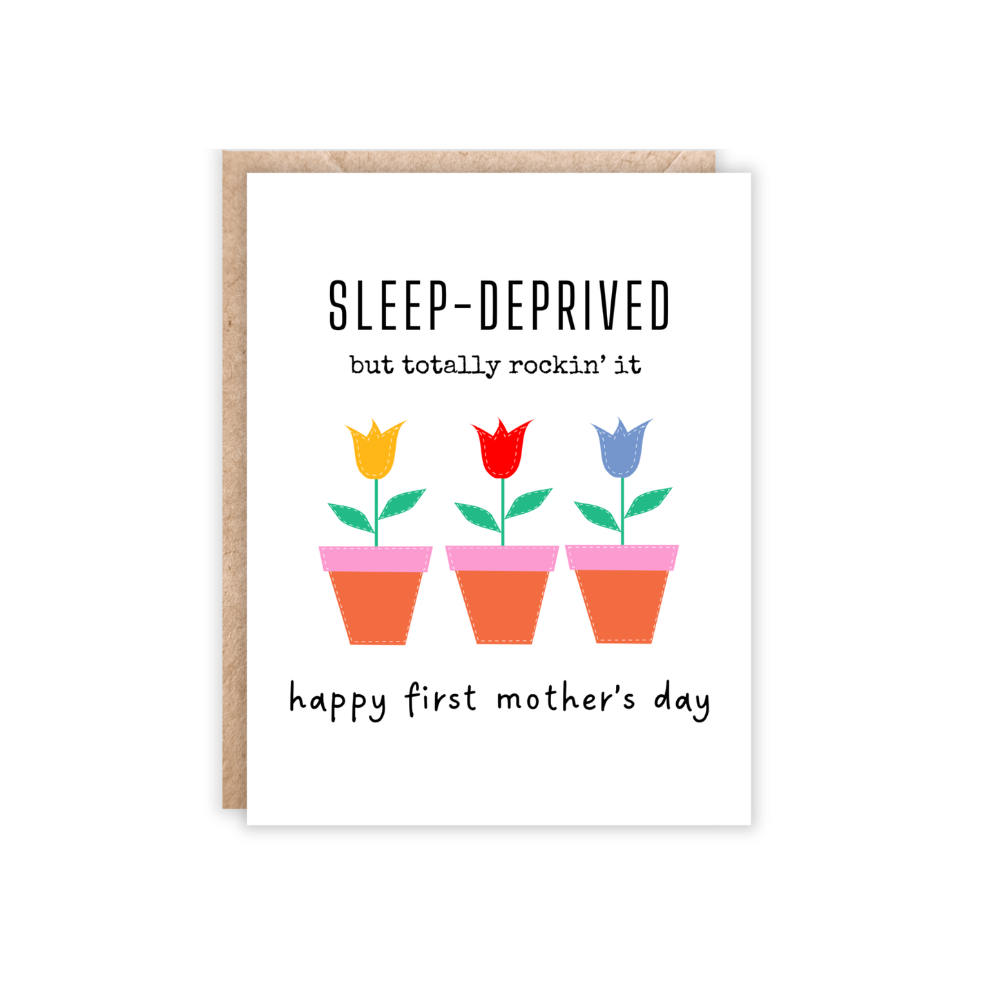 Sleep Deprived First Mother's Day Card