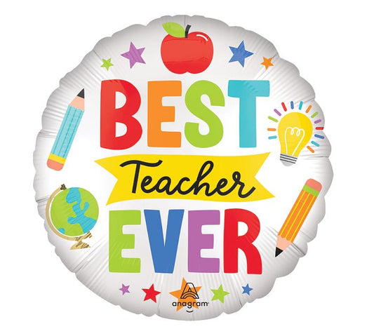 17 Inch Best Teacher Ever Round Foil Balloon